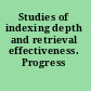 Studies of indexing depth and retrieval effectiveness. Progress report
