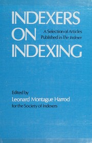 Indexers on indexing : a selection of articles published in The Indexer /