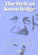 The web of knowledge : a festschrift in honor of Eugene Garfield /