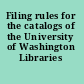 Filing rules for the catalogs of the University of Washington Libraries