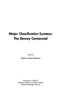 Major classification systems : the Dewey Centennial /