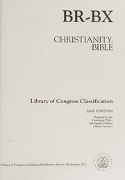 Library of Congress classification. BR-BX. Christianity. Bible /