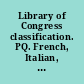 Library of Congress classification. PQ. French, Italian, Spanish, and Portuguese literatures /