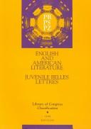 Library of Congress classification. PR, PS, PZ. English and American literature. Juvenile belles lettres /