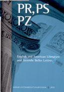 Library of Congress classification. PR, PS, PZ. English and American literature and juvenile belles lettres /