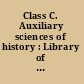 Class C. Auxiliary sciences of history : Library of Congress classification schedules combined with additions and changes through ..
