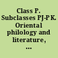 Class P. Subclasses PJ-PK. Oriental philology and literature, Indo-Iranian philology and literature.