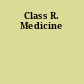 Class R. Medicine