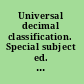 Universal decimal classification. Special subject ed. for metallurgy.