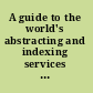 A guide to the world's abstracting and indexing services in science and technology.