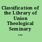 Classification of the Library of Union Theological Seminary in the city of New York /