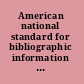 American national standard for bibliographic information interchange on magnetic tape. : Sponsor: Council of National Library Associations. Approved July 14, 1970.