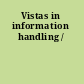 Vistas in information handling /