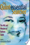 The quintessential searcher : the wit & wisdom of Barbara Quint /