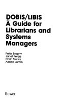 DOBIS/LIBIS : a guide for librarians and systems managers /