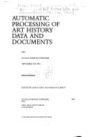 Automatic processing of art history data and documents : Pisa, Scuola normale superiore, September 24-27, 1984 : papers /