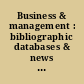 Business & management : bibliographic databases & news databases /