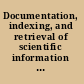 Documentation, indexing, and retrieval of scientific information : a study of Federal and non-Federal science information processing and retrieval programs /