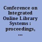 Conference on Integrated Online Library Systems : proceedings, Columbus, Ohio, September 25 and 27, 1983 /