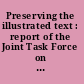 Preserving the illustrated text : report of the Joint Task Force on Text and Image.