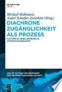 Diachrone zugänglichkeit als prozess : kulturelle Überlieferung in systematischer Sicht /