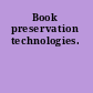 Book preservation technologies.