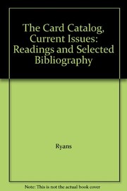 The Card catalog, current issues : readings and selected bibliography /