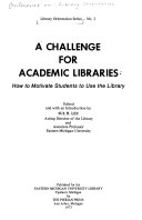 A challenge for academic libraries : how to motivate students to use the library /