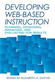 Developing web-based instruction : planning, designing, managing, and evaluating for results /
