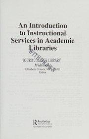 An introduction to instructional services in academic libraries /