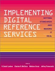 Implementing digital reference services : setting standards and making it real /