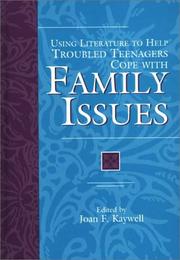 Using literature to help troubled teenagers cope with family issues /