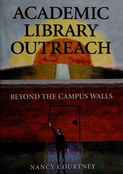 Academic library outreach : beyond the campus walls /