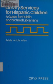 Library services for Hispanic children : a guide for public and school librarians /