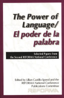 The power of language = El poder de la palabra : selected papers from the Second REFORMA National Conference /