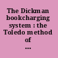 The Dickman bookcharging system : the Toledo method of the Dickman Bookcharging system / compiled by Jessie Welles