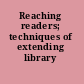 Reaching readers; techniques of extending library services