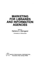 Marketing for libraries and information agencies /