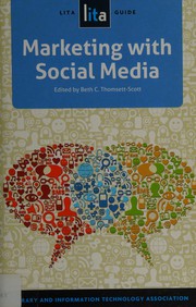 Marketing with social media : a LITA guide /