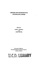 Libraries and neighborhood information centers : papers presented at an institute conducted by the University of Illinois Graduate School of Library Science, October 24-27, 1971 /