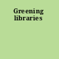 Greening libraries