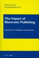 The impact of electronic publishing : the future for libraries and publishers /