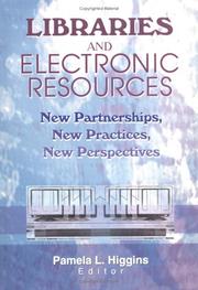 Libraries and electronic resources : new partnerships, new practices, new perspectives /