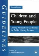 Children and young people : Library Association guidelines for public library services /