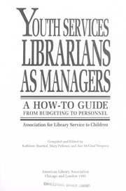 Youth services librarians as managers : a how-to guide from budgeting to personnel /