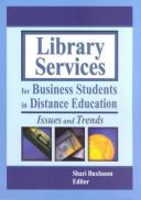 Library services for business students in distance education : issues and trends /