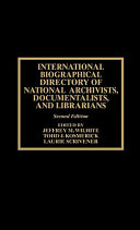 International biographical directory of national archivists, documentalists, and librarians /