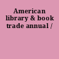 American library & book trade annual /