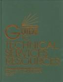 Guide to technical services resources /