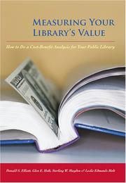 Measuring your library's value : how to do a cost-benefit analysis for your public library /
